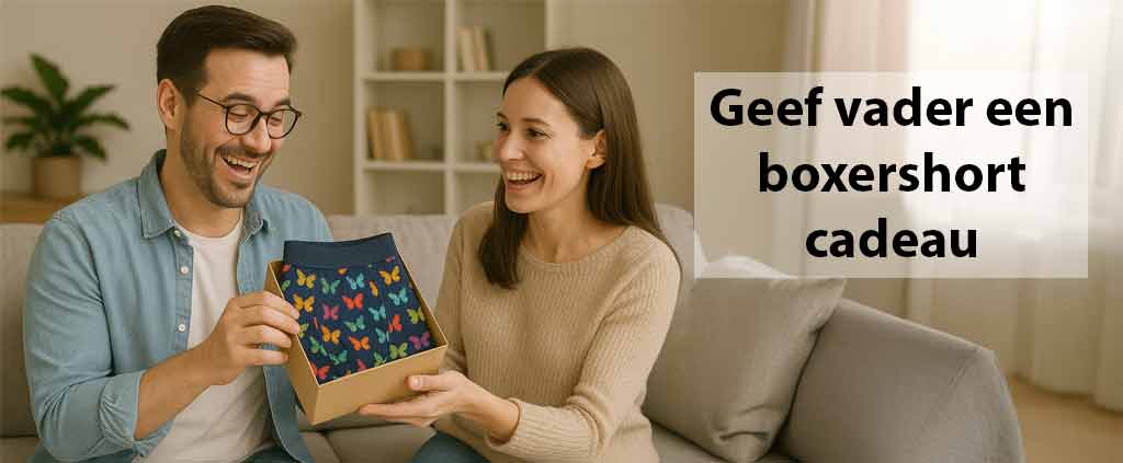 Boxershort als Vaderdagcadeau: Een Praktische Gids voor 2025