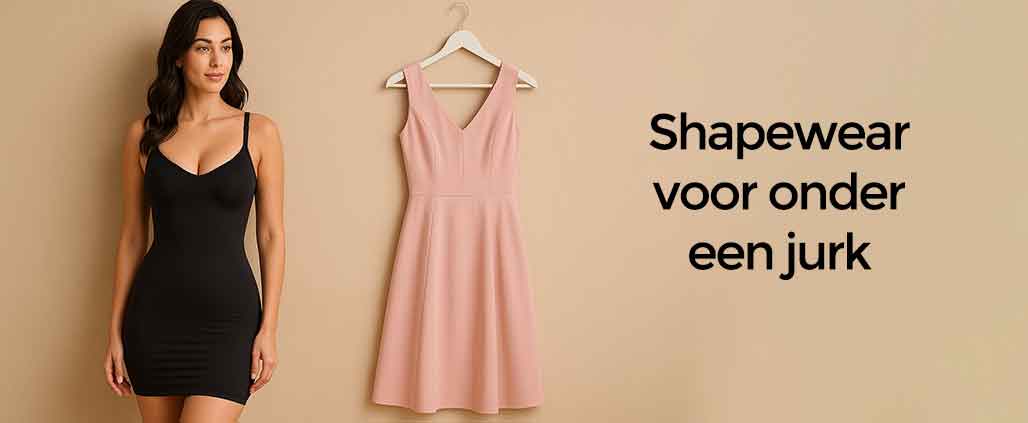 Shapewear voor onder een Jurk: Complete Gids voor de Perfecte Silhouet