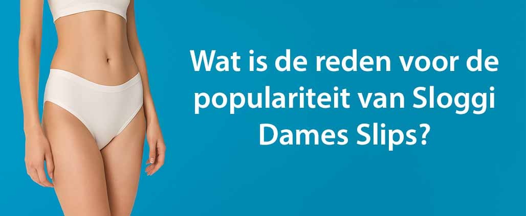 Wat maakt Sloggi Dames Slips zo populair?